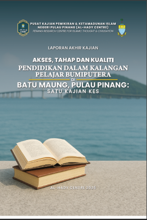 AKSES,TAHAP DAN KUALITI PENDIDIKAN DALAM KALANGAN PELAJAR BUMIPUTERA DI BATU MAUNG, PULAU PINANG