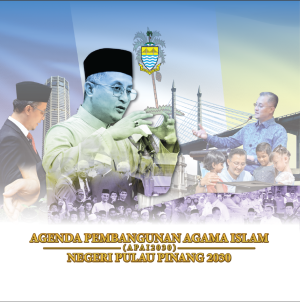 AGENDA PEMBANGUNAN AGAMA ISLAM (APAI 2030) NEGREI PULAU PINANG 2030