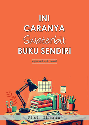 Ini Caranya Swaterbit Buku Sendiri - Inspirasi untuk penulis swaterbit