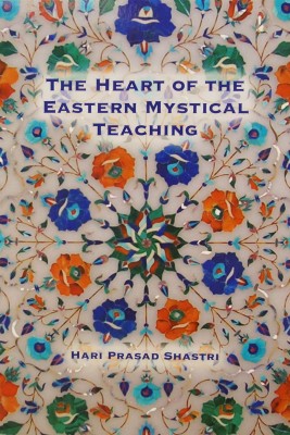The Heart of the Eastern Mystical Teaching: Shri Dada Sanghita