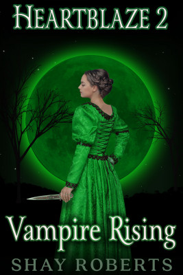 Heartblaze 2: Vampire Rising (Emma's Saga)