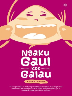 Ngaku Gaul Kok Galau