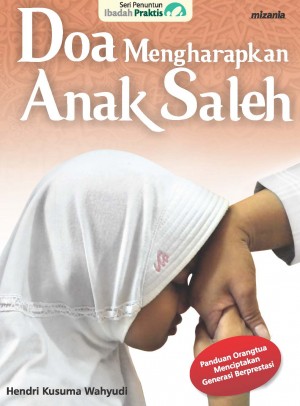DOA MENGHARAPKAN ANAK SALEH