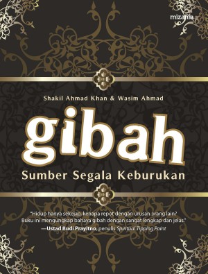 GIBAH SUMBER SEGALA KEBURUKAN