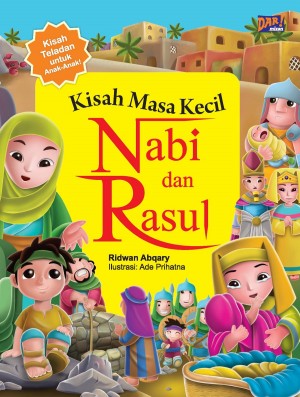 KISAH MASA KECIL NABI DAN RASUL