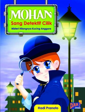 Mohan Sang Detektif Cillik; Misteri Hilangnya Kucing Anggora