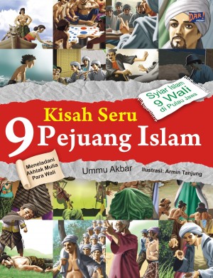 Kisah Seru 9 Pejuang Islam