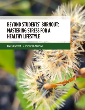 Beyond Students' Burnout: Mastering Stress For A Healthy Lifestyle