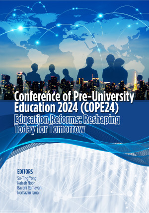 Conference of Pre-University Education 2024 (COPE24): Education Reforms: Reshaping Today for Tomorrow