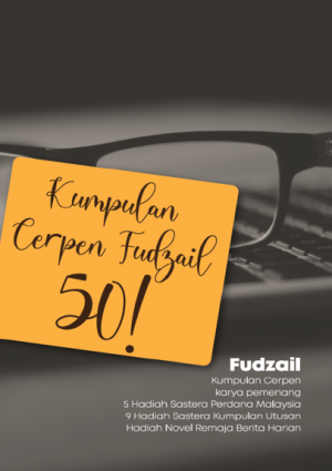 Kumpulan Cerpen Fudzail 50!
