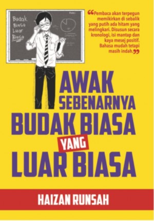 AWAK SEBENARNYA BUDAK BIASA YANG LUAR BIASA