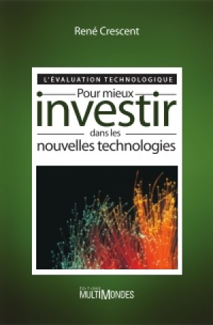 L'évaluation technologique : pour mieux investir dans les nouvelles technologies