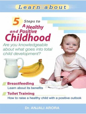 5 Steps To a Healthy and Positive Childhood
