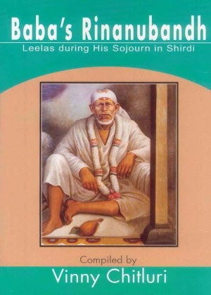 Baba's Rinanubandh : Leelas during His Sojourn in Shirdi