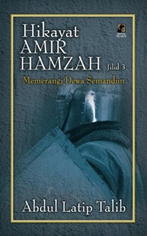 Hikayat Amir Hamzah (3): Memerangi Dewa Semandun