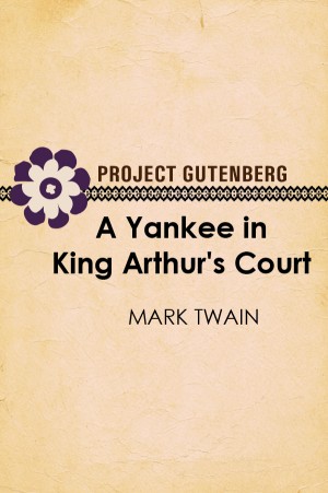 A connecticut yankee in king arthur's court