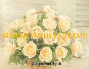 Mawar putih untukmu 1