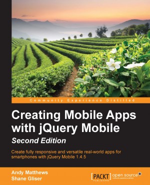 Creating Mobile Apps with jQuery Mobile - Second Edition