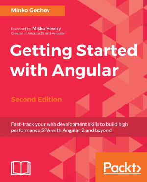 Getting Started with Angular - Second Edition | Minko Gechev | Packt ...