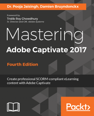 Mastering Adobe Captivate 2017 - Fourth Edition