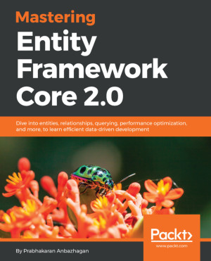 Mastering Entity Framework Core 2.0 | Prabhakaran Anbazhagan | Packt ...