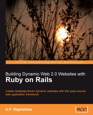 Building Dynamic Web 2.0 Websites with Ruby on Rails