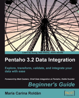 Pentaho 3.2 Data Integration: Beginners Guide