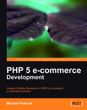 PHP 5 e-commerce Development