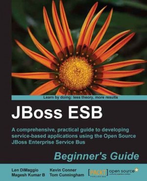 JBoss ESB Beginners Guide