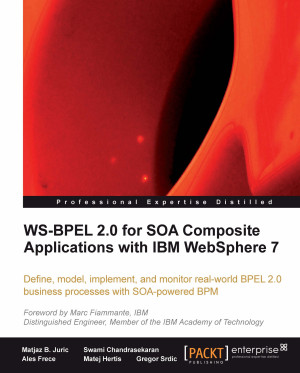 WS-BPEL 2.0 for SOA Composite Applications with IBM WebSphere 7