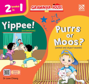 GRAMMAR HOUSE: YIPPEE!/PURRS OR MOOS?