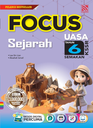 FOCUS KSSR (2024) SEJARAH TAHUN 6