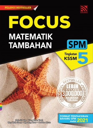 Focus Matematik Tambahan Tingkatan 5
