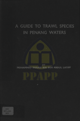 A GUIDE TO TRAWL SPECIES IN PENANG WATERS