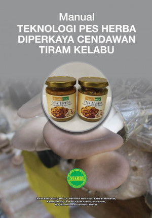 Manual Teknologi Pes Herba Diperkaya Cendawan Tiram Kelabu