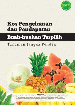 Kos Pengeluaran dan Pendapatan Buah-buahan Terpilih Tanaman Jangka Pendek