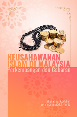 Keusahawanan Islam Di Malaysia: Perkembangan Dan Cabaran