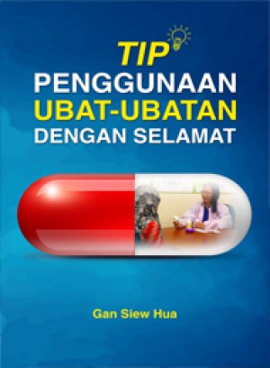Tip Penggunaan Ubat-Ubatan dengan Selamat