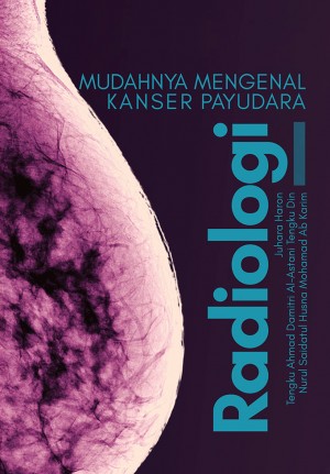 Mudahnya Mengenal Kanser Payudara: Radiologi