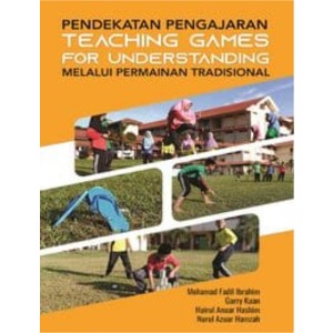 Pendekatan Pengajaran Teaching Games for Understanding melalui Permainan Tradisional