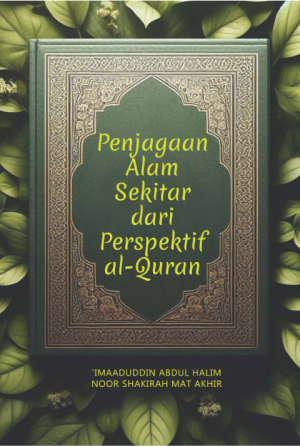 Penjagaan Alam Sekitar dari Perspektif Al-Quran