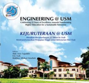 Engineering@USM Celebrating 25 Years of Excellence towards Transforming Higher Education for a Sustainable Tomorrow