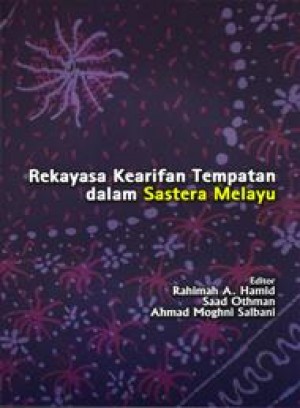 Rekayasa Kearifan Tempatan dalam Sastera Melayu