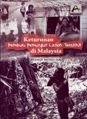 Keturunan Pemburu Lanoh Terakhir di Malaysia