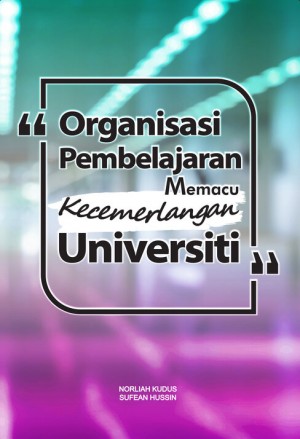 Organisasi Pembelajaran Memacu Kecemerlangan Universiti
