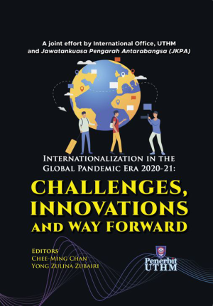 INTERNATIONALIZATION IN THE GLOBAL PANDEMIC ERA 2020-21: CHALLENGES, INNOVATIONS AND WAY FORWARD