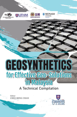 GEOSYNTHETICS FOR EFFECTIVE GEO-SOLUTIONS IN MALAYSIA: A TECHNICAL COMPILATION