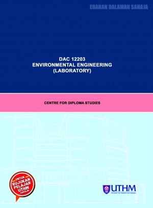 MODUL P&P: DAC 12203
ENVIRONMENTAL ENGINEERING
(Laboratory)