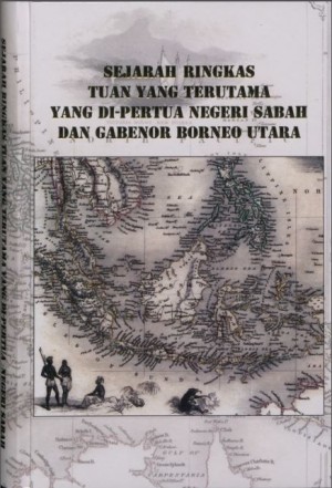 Sejarah Ringkas Tuan Yang Terutama Yang Di-Pertua Negeri Sabah Dan Gabenor Borneo Utara