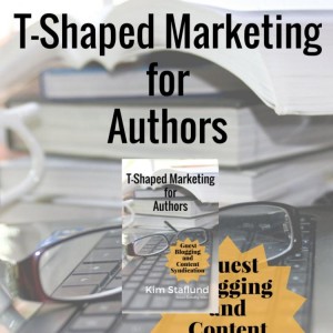 T-Shaped Marketing for Authors (Guest Blogging and Content Syndication)